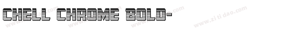 Chell Chrome Bold字体转换